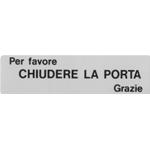 SEGNALETICA CHIUDERE LA PORTA 4,5X17